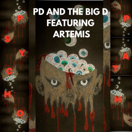 Psychopath ft. The Big D & ARTEMIS