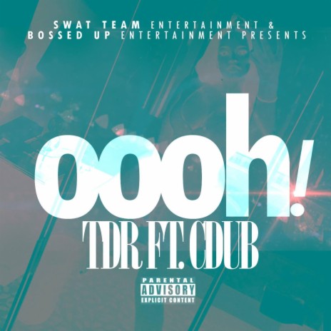 Oooh ft. c dub | Boomplay Music