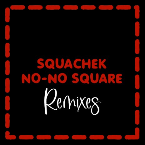 No No Square (Catman John Remix) ft. Catman John