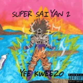 Super Saiyan 2 lyrics | Boomplay Music