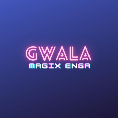 GWALA | Boomplay Music