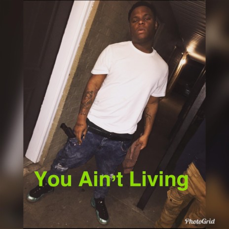 You Ain't Living | Boomplay Music