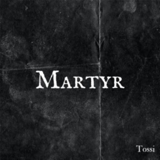 Martyr lyrics | Boomplay Music