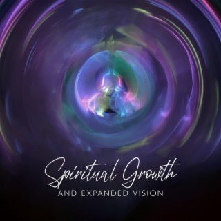 Spiritual Growth and Expanded Vision: Connect with Spiritual Guide, Meditation Positive Energy Boost