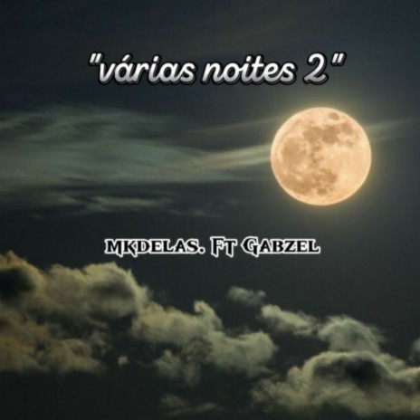 Várias noites 2 ft. Mkdelas | Boomplay Music