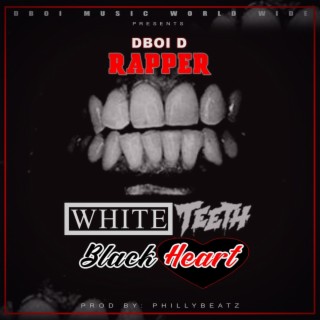 WHITE TEETH BLACK HEART