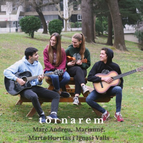 Tornarem ft. Marc Andreu, Marta Huertas & Ignasi Valls | Boomplay Music