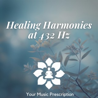 Healing Harmonies at 432 Hz: Wellness Tones