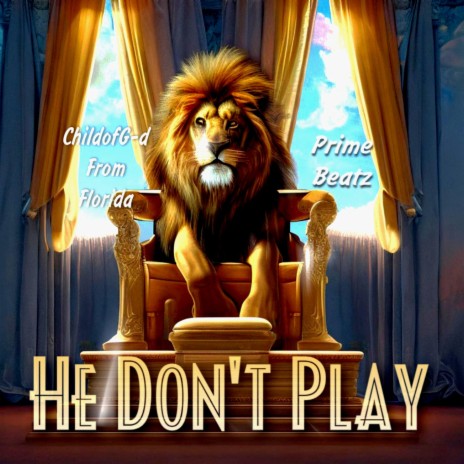 He Don't Play | Boomplay Music