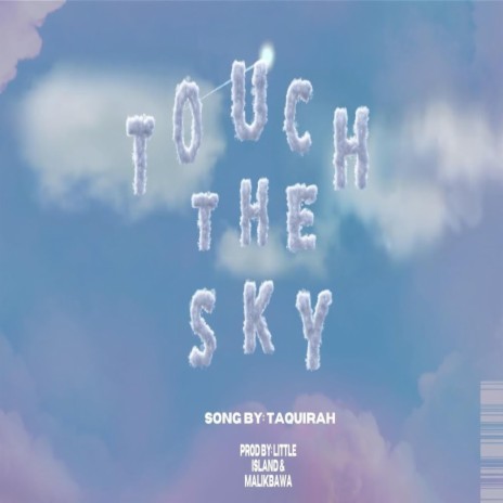Touch The Sky ft. Little Island & Malik Bawa | Boomplay Music