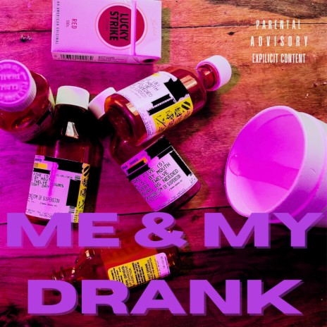 me and my drank | Boomplay Music