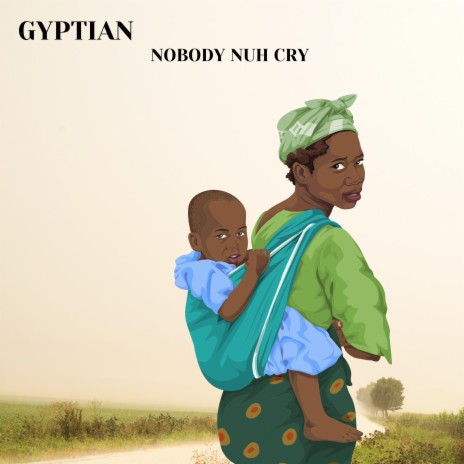 Nobody Nuh Cry ft. Gyptian | Boomplay Music
