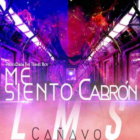 Me Siento Cabron | Boomplay Music