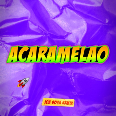 Acaramelao - (Remix) | Boomplay Music