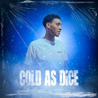 Cold as Dice