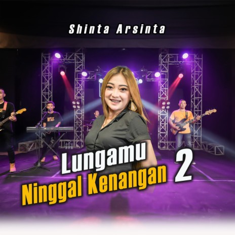 Lungamu Ninggal Kenangan 2 | Boomplay Music