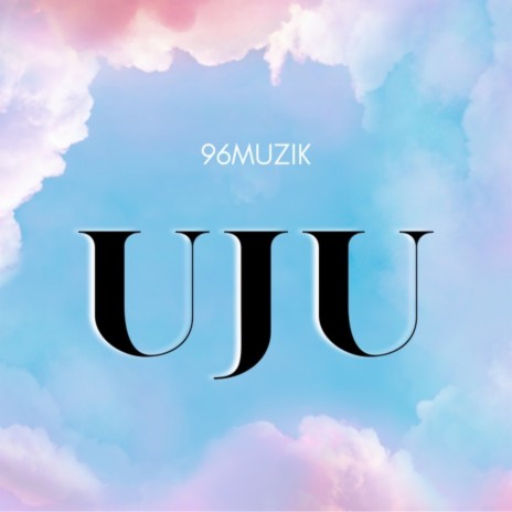 Uju | Boomplay Music