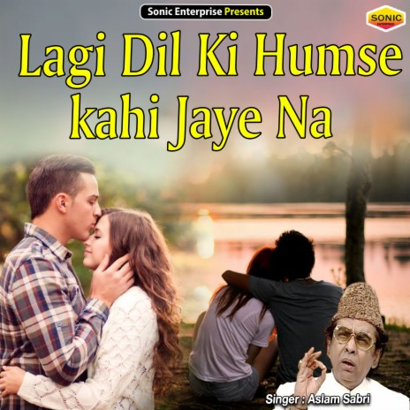 Lagi Dil Ki Humse Kahi Jaaye Na (Ghazal)