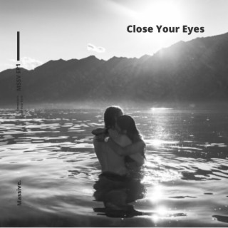 Close Your Eyes