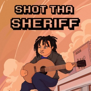 SHOT THA SHERIFF