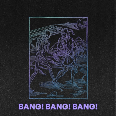 BANG! BANG! BANG! | Boomplay Music