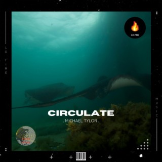 Circulate