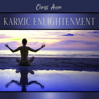 Karmic Enlightenment: Listen Your Inner Self, Spiritual Path Improvement, Connection with Universe