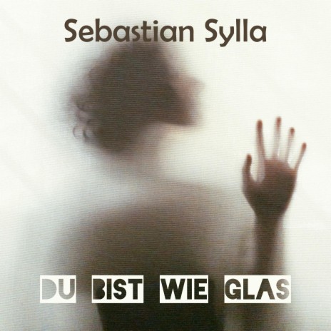 Du bist wie Glas | Boomplay Music