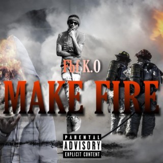 Make Fire