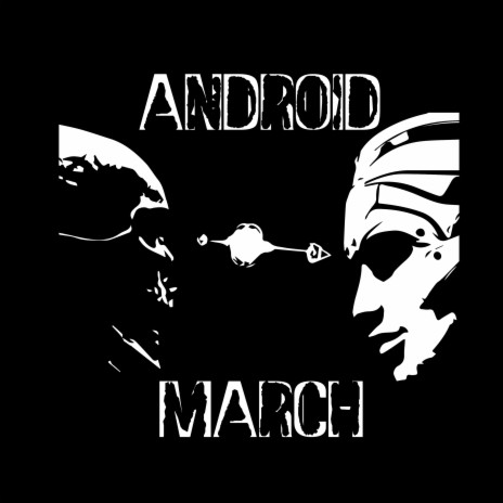 Android March | Boomplay Music