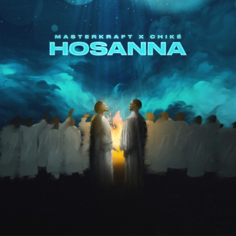 Hosanna ft. Chike