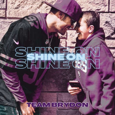 Shine On ft. Team Brydon