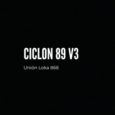 Ciclon 89 (Versión 3) | Boomplay Music