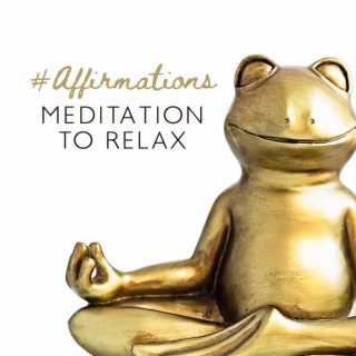 #Affirmations: Meditation to Relax, Physical Strength, Soul Rebirth after Injury, Yoga Music for Positive Energy