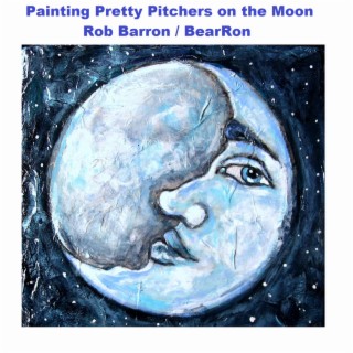 Painting Pretty Pitchers on the Moon