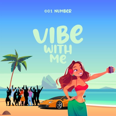 Vibe with me | Boomplay Music