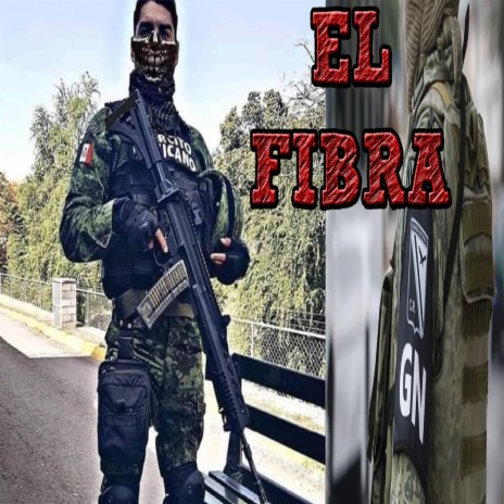 El Fibra (Guardia Nacional) | Boomplay Music