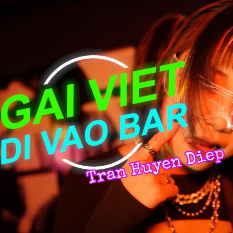 Gái Việt Đi Vào Bar | Boomplay Music