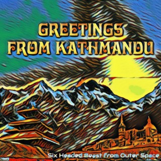 Greetings From Kathmandu