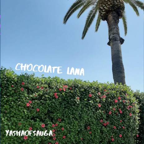 Chocolate Lana | Boomplay Music