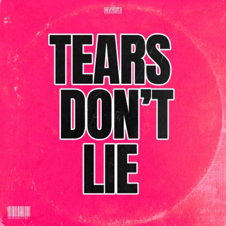 Tears Don't Lie | Boomplay Music