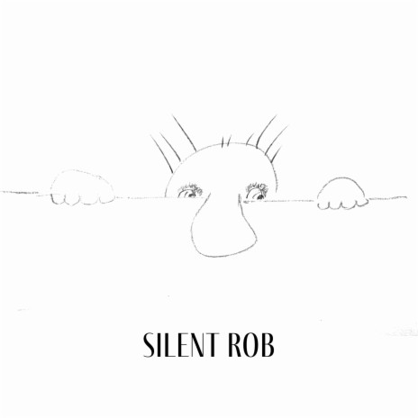 silent Rob | Boomplay Music