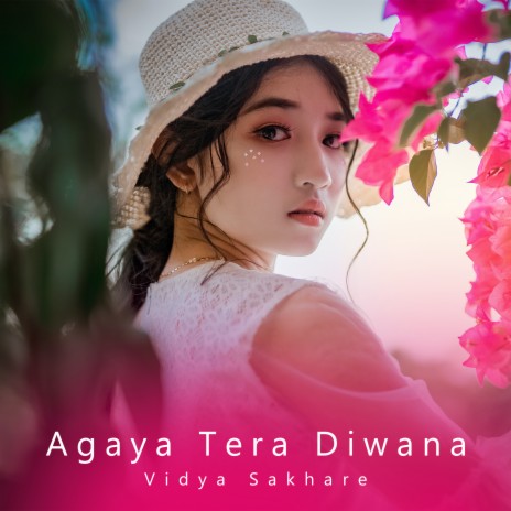 Agaya Tera Diwana | Boomplay Music