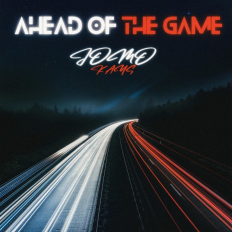 Ahead Of The Game | Boomplay Music