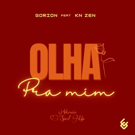 Olha Pra Mim (Sped Up) ft. Kn Zen | Boomplay Music