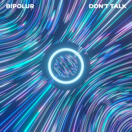 Don't Talk | Boomplay Music