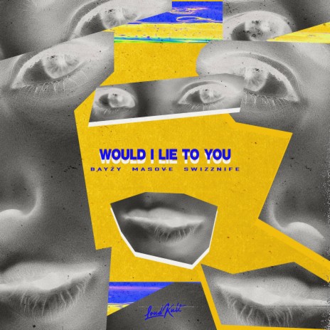 Would I Lie To You ft. Masove, Swizznife, Michael David Lesson & Peter Vale