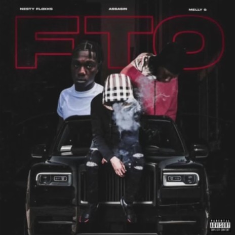 FTO ft. Nesty Gzz & Melly G | Boomplay Music
