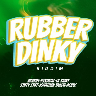 Rubber Dinky Riddim