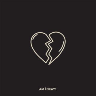 Am I Okay? lyrics | Boomplay Music